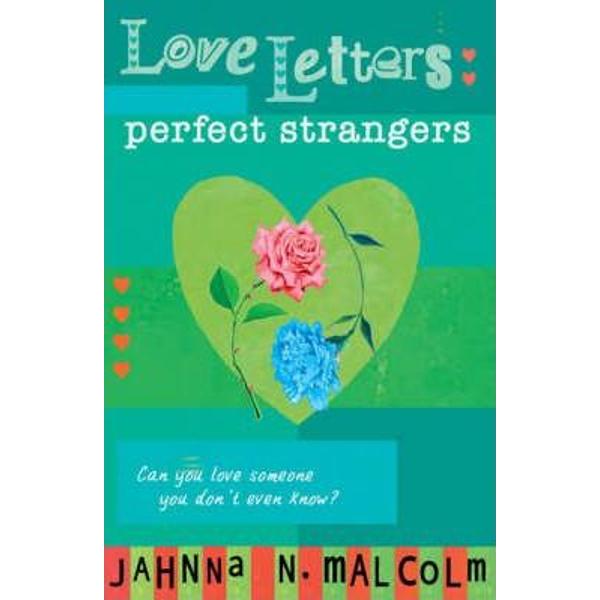 Love Letters: Perfect Strangers - Jahnna N. Malcolm