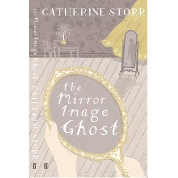 The Mirror Image Ghost - Catherine Storr