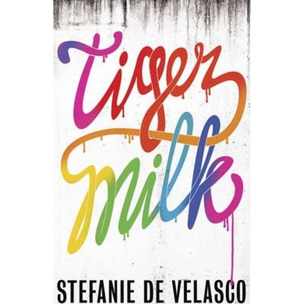 Tiger Milk - Stefanie de Velasco