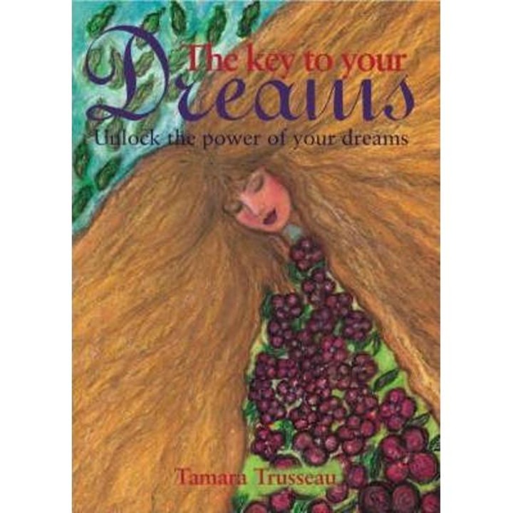 The Key To Your Dreams - Tamara Trusseau