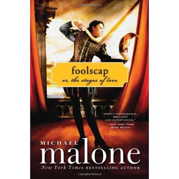 Foolscap: Or, the Stages of Love - Michael Malone