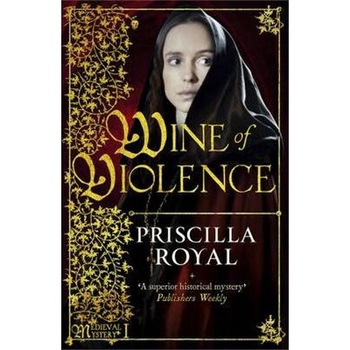 Wine of Violence - Priscilla Royal Wine of Violence - Priscilla Royal