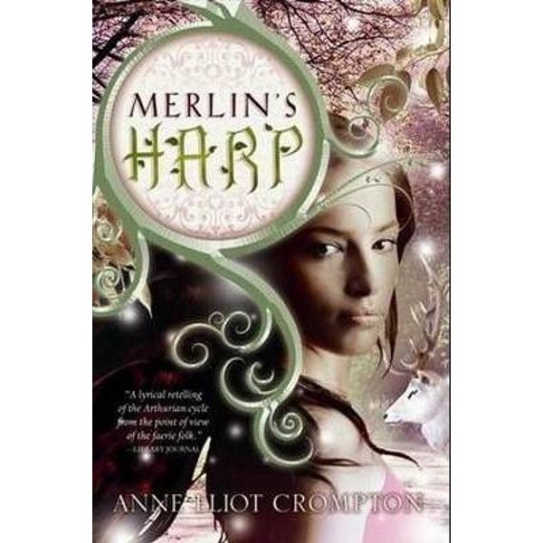 Merlin's Harp - Anne Eliot Crompton