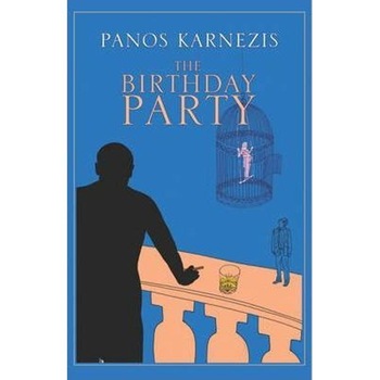 The Birthday Party - Panos Karnezis The Birthday Party - Panos Karnezis