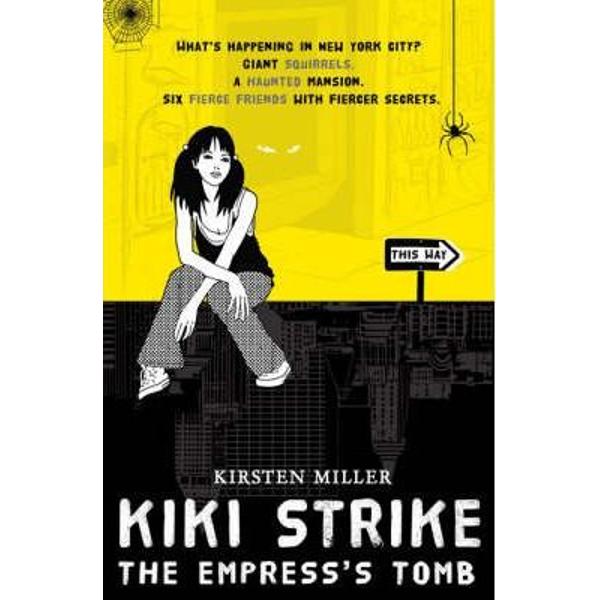 Kiki Strike Vol.2: The Empress's Tomb - Kirsten Miller