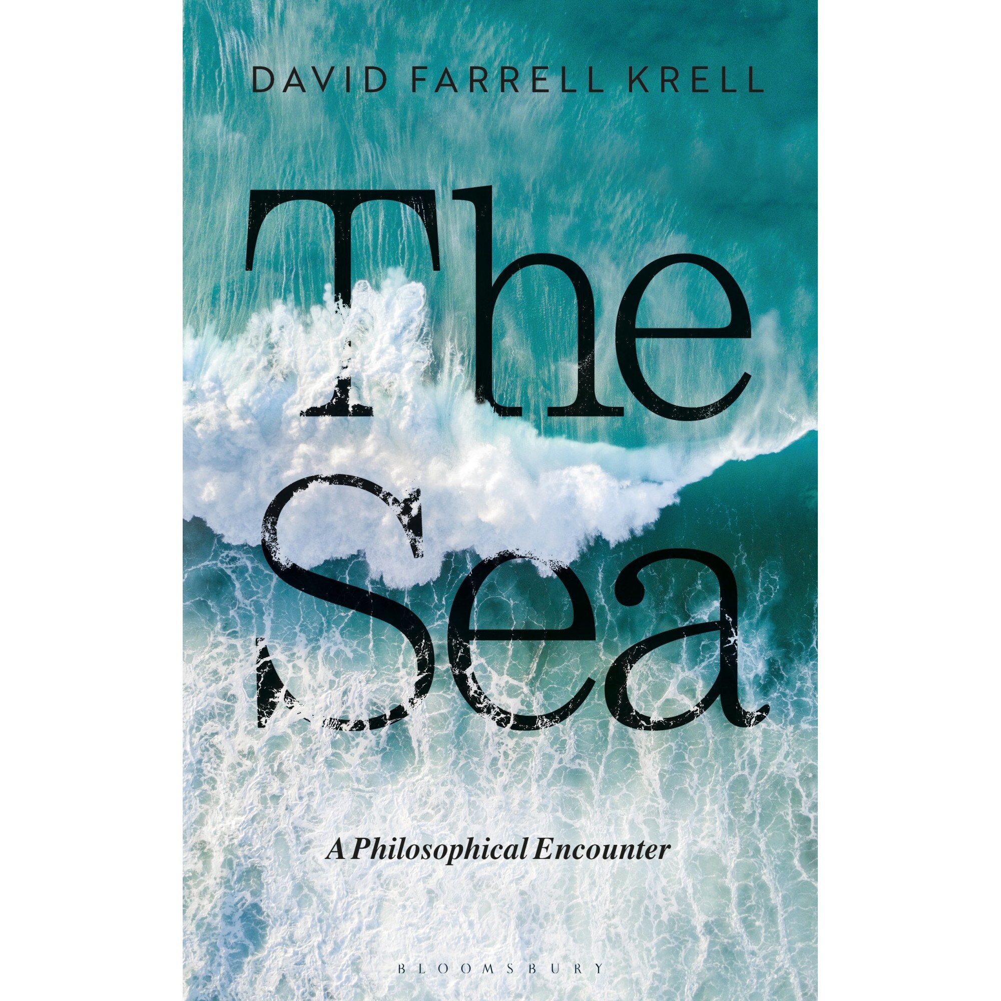 The Sea : A Philosophical Encounter - David Farrell Krell, ed 2018