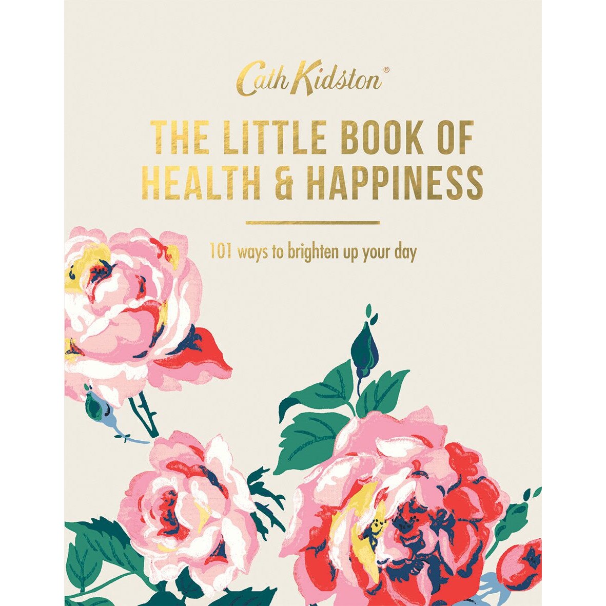 The Little Book of Health & Happiness - Cath Kidston , editia 2018