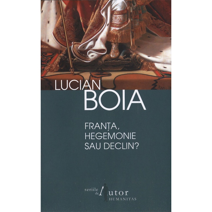 Franta, hegemonie sau declin?, Lucian Boia