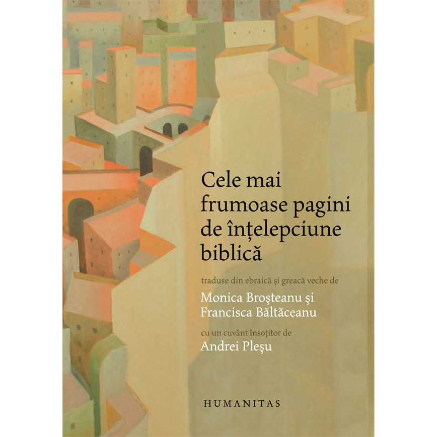 Cele mai frumoase pagini de intelepciune biblica, Monica Brosteanu