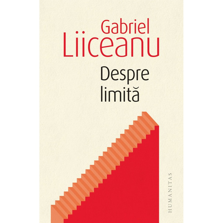 Despre limita, Gabriel Liiceanu
