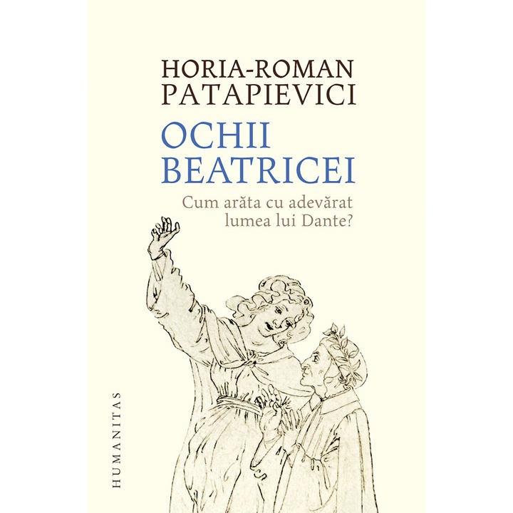 Ochii Beatricei, Horia-Roman Patapievici