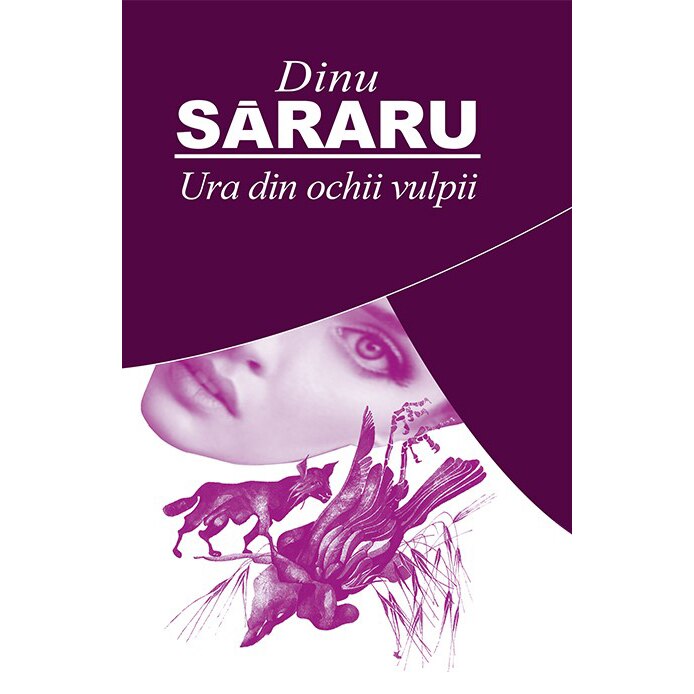 Ura din ochii vulpii, Dinu Sararu
