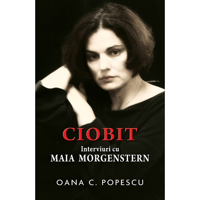 Ciobit- Interviuri cu Maia Morgenstern, Oana Popescu