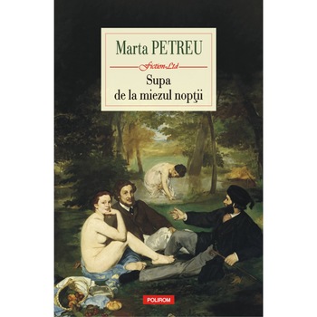 Supa de la miezul noptii, Marta Petreu Supa de la miezul noptii, Marta Petreu