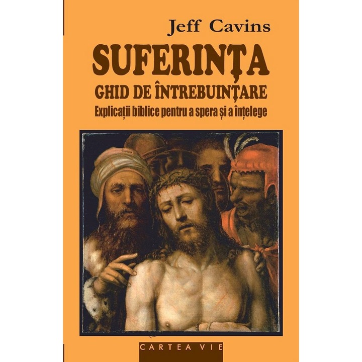 Suferinta, Ghid De Utilizare - Jeff Cavins