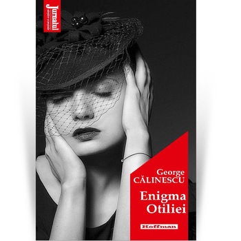 Enigma Otiliei - George Calinescu, editia 2020 Enigma Otiliei - George Calinescu, editia 2020