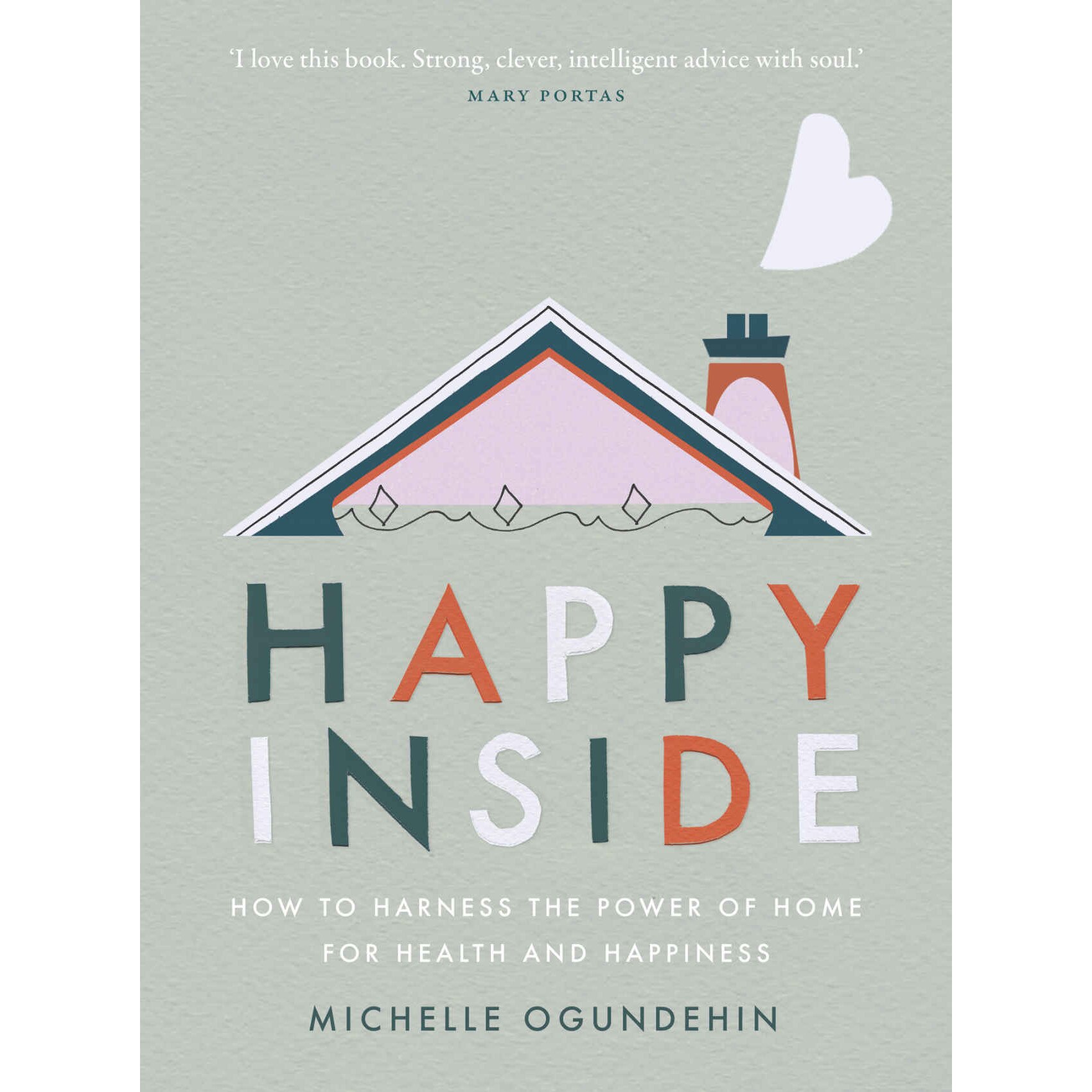 Happy Inside - Michelle Ogundehin