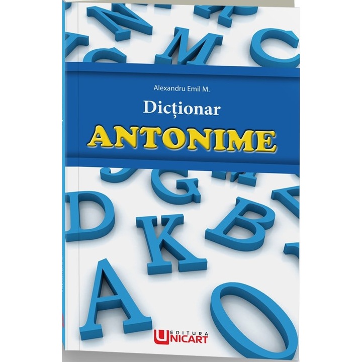 Dictionar Antonime, Alexandru Emil M.