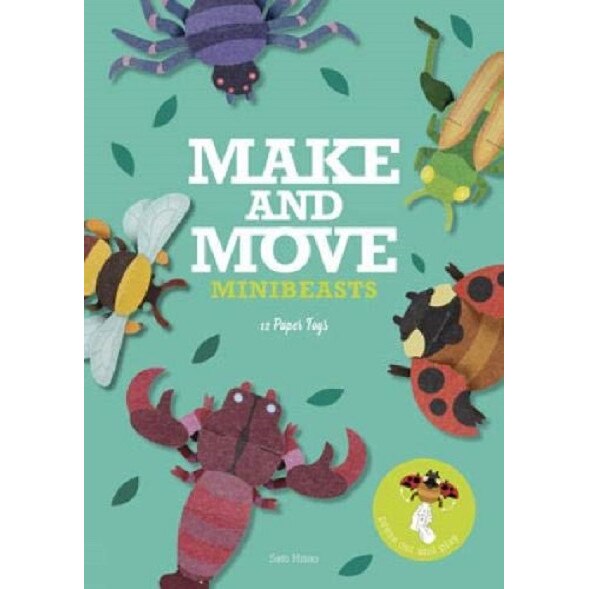 Make and Move. Minibeasts - Sato Hisao