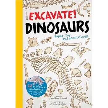 Excavate! Dinosaurs - Jonathan Tennant,Vladimir Nikolov Excavate! Dinosaurs - Jonathan Tennant,Vladimir Nikolov