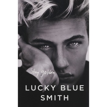 Stay Golden - Lucky Blue Smith Stay Golden - Lucky Blue Smith