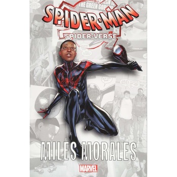 Spider-man: Spider-verse - Miles Morales - Brian Michael Bendis, editia 2018 Spider-man: Spider-verse - Miles Morales - Brian Michael Bendis, editia 2018