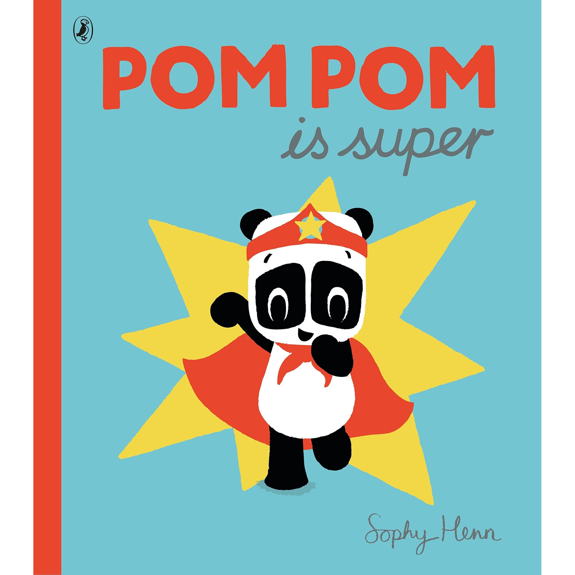 Pom Pom is Super - Sophy Henn