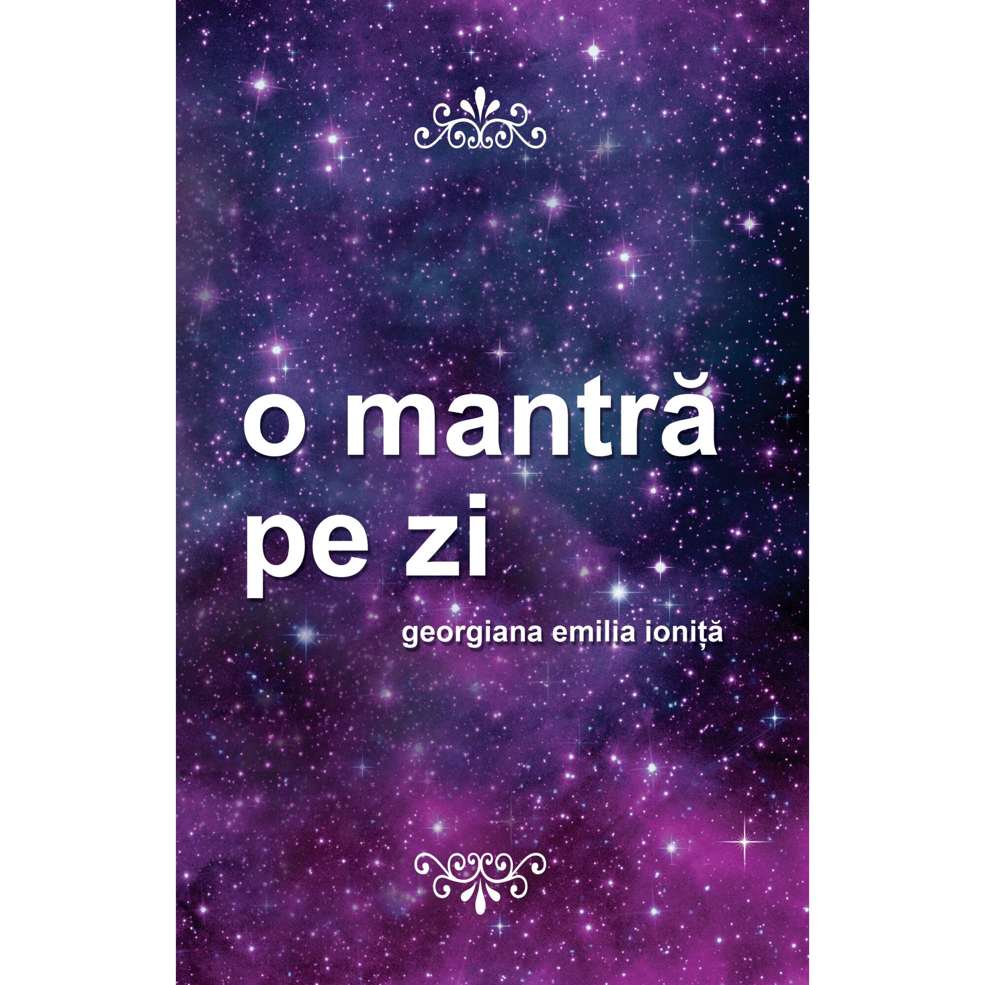 O mantra pe zi - Georgiana Emilia Ionita