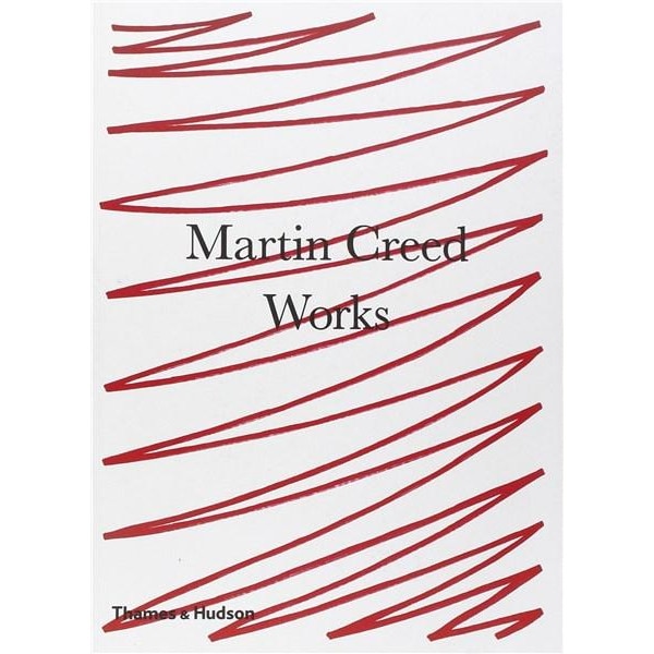 Martin Creed: Works - Tom Eccles,Martin Creed