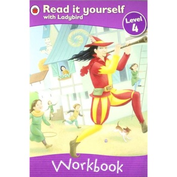 Workbook - Read it Yourself - Level 4 - Ladybird Workbook - Read it Yourself - Level 4 - Ladybird