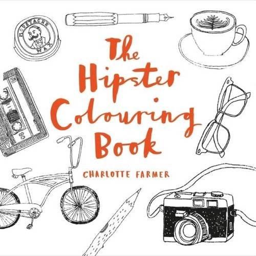 The Hipster Colouring Book - Charlotte Farmer