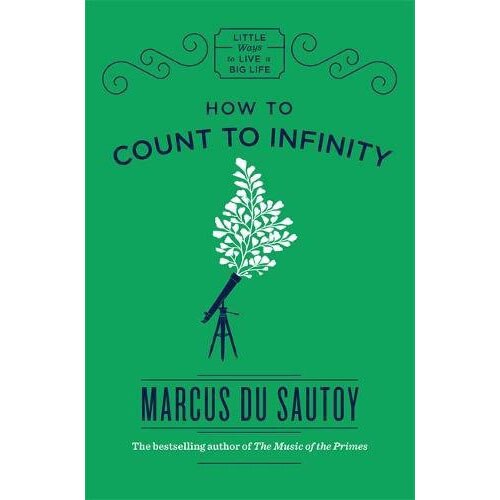 How to Count to Infinity - Marcus Du Sautoy, editia 2017
