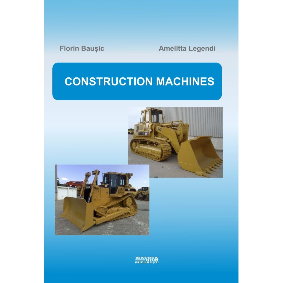 Construction machines, Florin Bausic, Amelitta Legendi