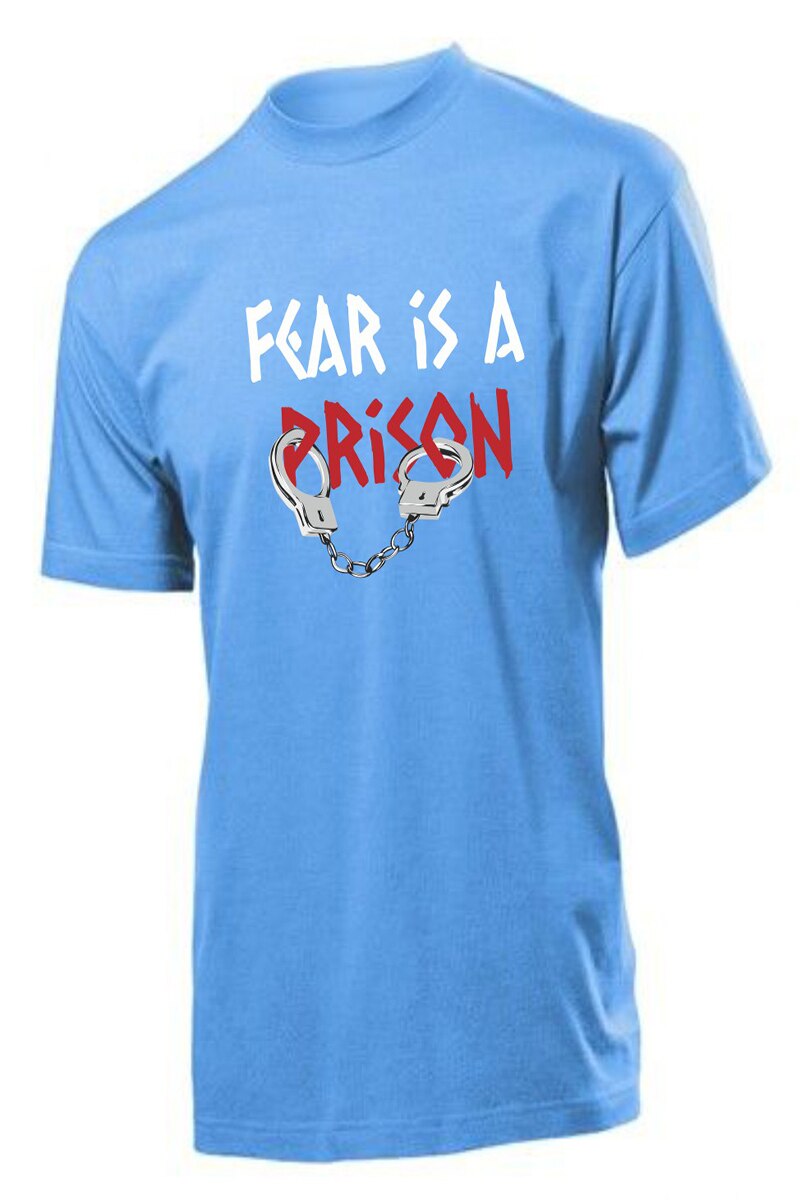 Tricou personalizat, Fear is a prison, Bleu