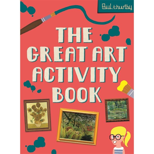 The Great Art Activity Book - Paul Thurlby