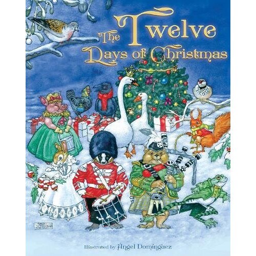 The Twelve Days of Christmas - Angel Domínguez, ed 2017