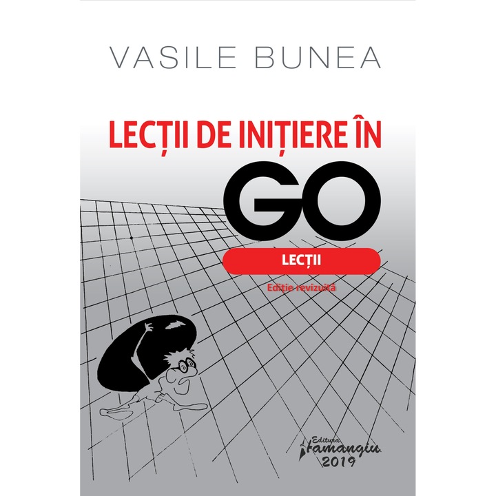 Lectii de initiere in GO, Vasile Bunea