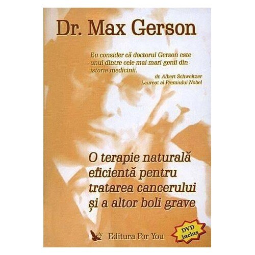 O Terapie Naturala Eficienta Pentru Tratarea Cancerului Si A Altor Boli Grave Dvd Max Gerson Emag Ro