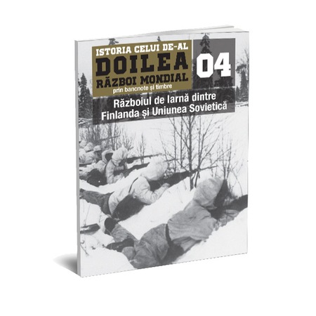 Revista Editia Nr 04 Razboiul De Iarna Dintre Finlanda Si Uniunea Sovietica Include Doua Bancnote Si Patru Timbre Emag Ro
