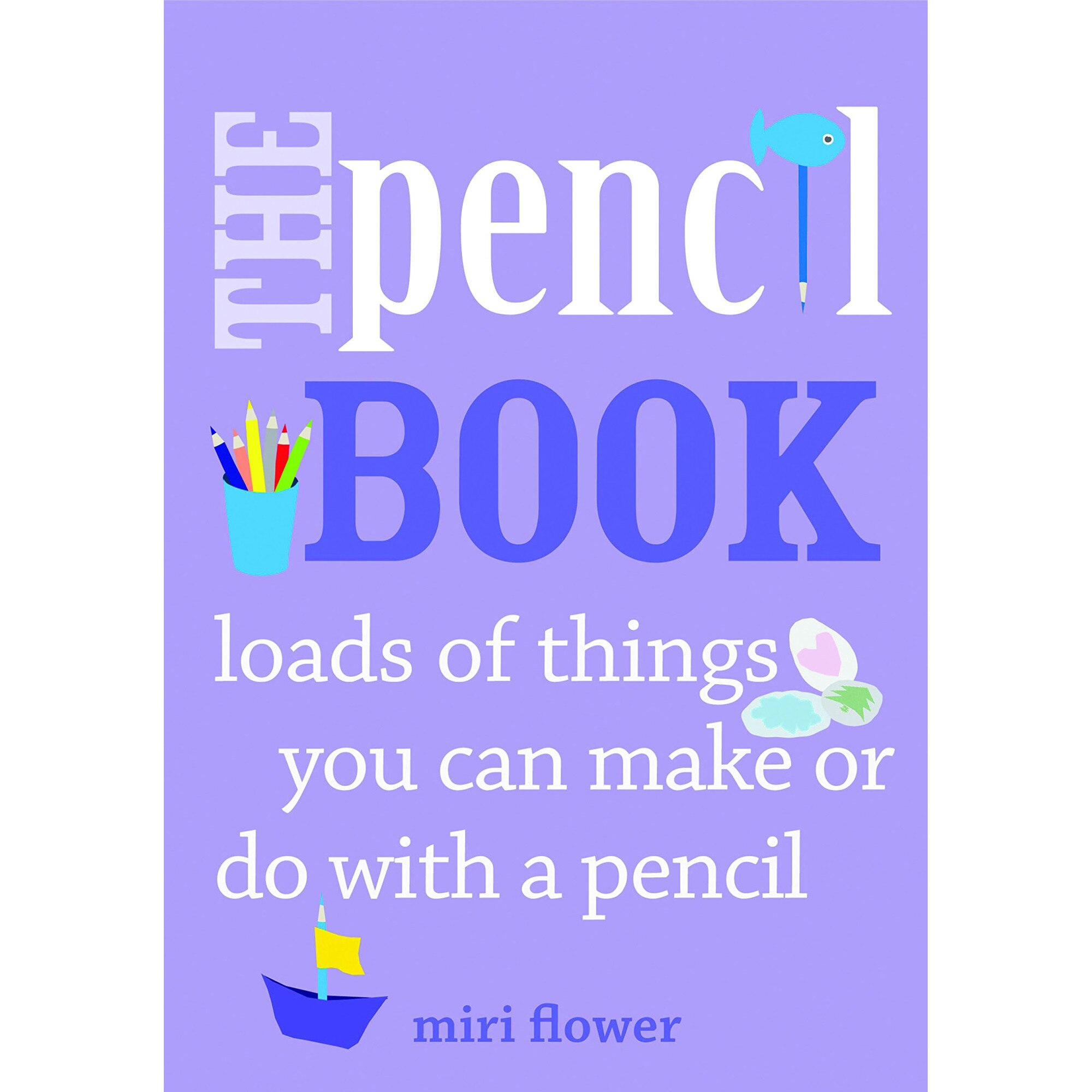 The Pencil Book - Miri Flower