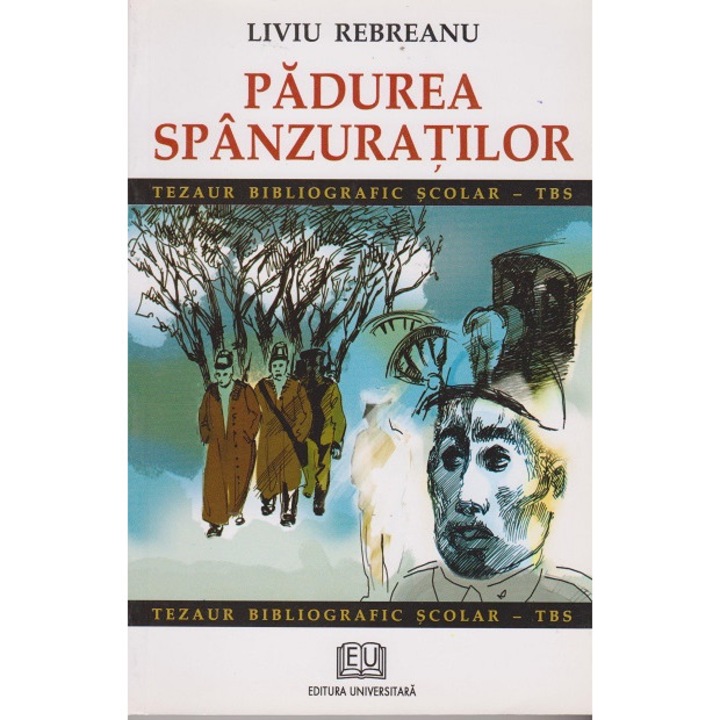 Padurea spanzuratilor.Liviu Rebreanu