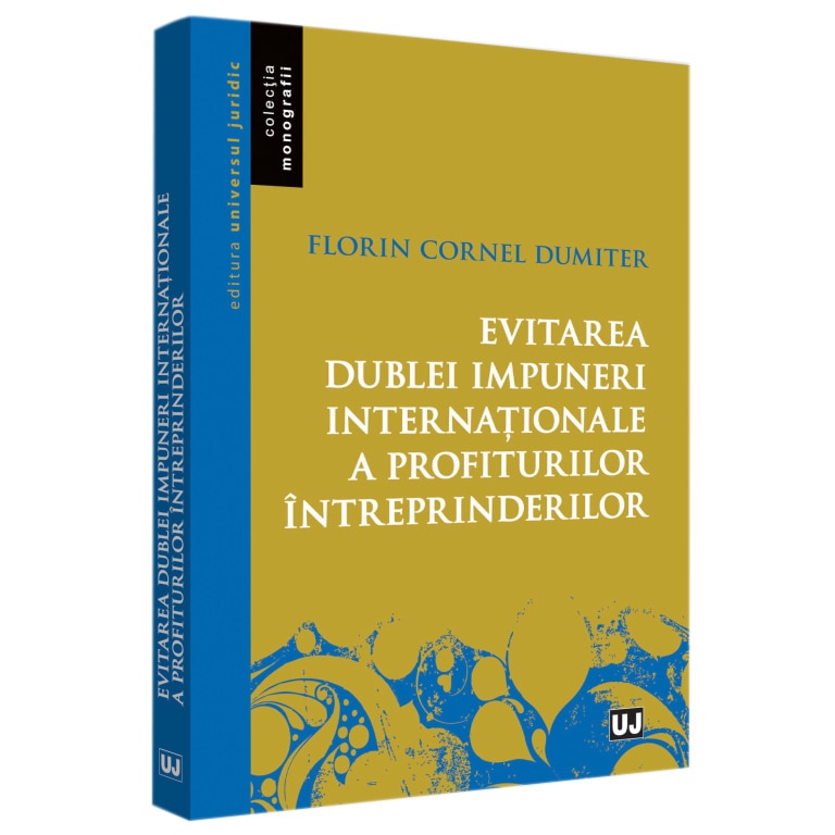Evitarea dublei impuneri internationale a profiturilor intreprinderilor, Florin Cornel Dumiter