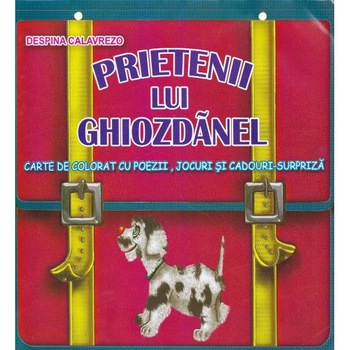 Prietenii lui Ghiozdanel - Despina Calavrezo Prietenii lui Ghiozdanel - Despina Calavrezo