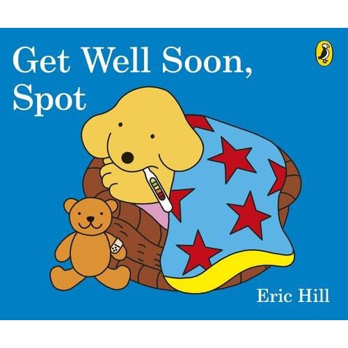 Get Well Soon, Spot - Eric Hill