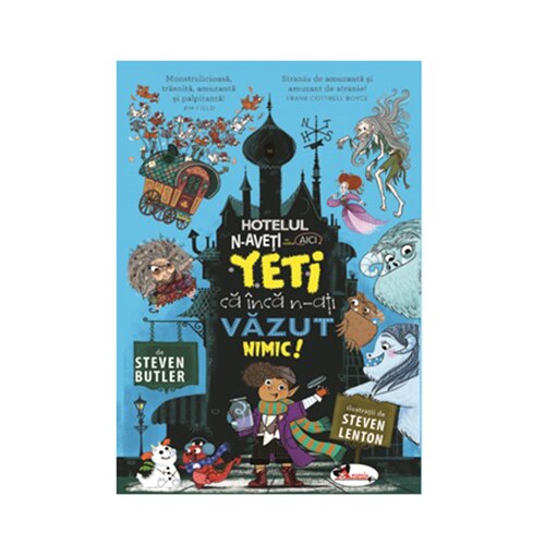 Hotelul n-aveti ce vedea aici - Yeti nimic !, Steven Butler