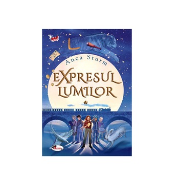 Expresul lumilor - vol.1, Anca Sturm Expresul lumilor - vol.1, Anca Sturm
