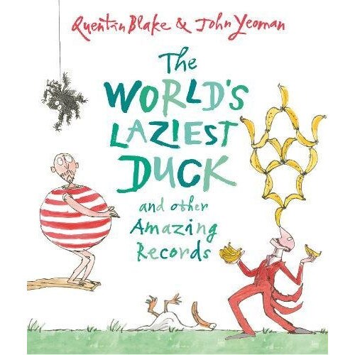 The World's Laziest Duck - John YeomanQuentin Blake, ed 2017