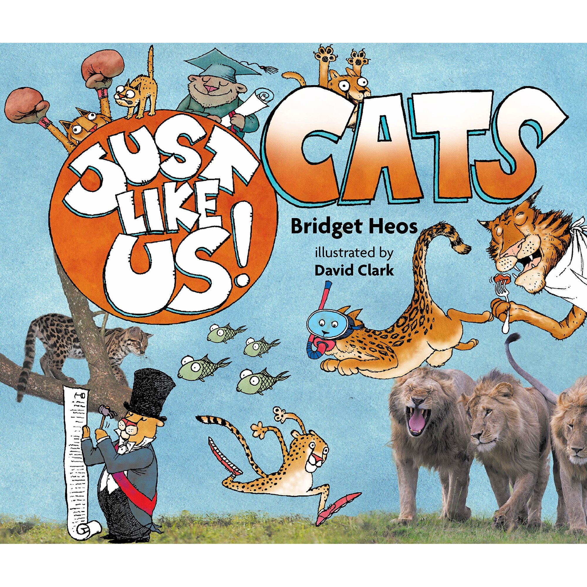 Just Like Us! Cats - Bridget Heos