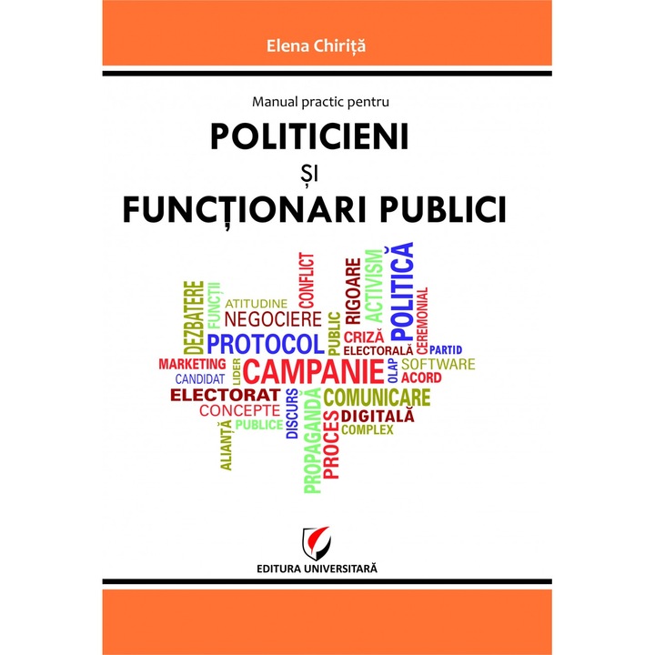Manual Practic Pentru Politicieni Si Functionari Publici - Elena Chirita