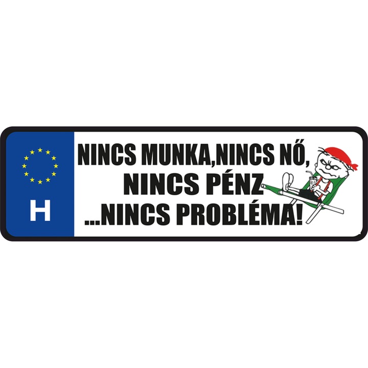 Nincs munka, nincs nő.. vicces rendszámtábla